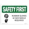 Signmission OSHA Sign, Rubber Gloves And Face Shield Required, 10in X 7in Decal, 10" W, 7" H, Landscape OS-SF-D-710-L-10729 - alternate 1